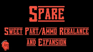 SPARE - Sweet Part and Ammo Rebalance and Expansion