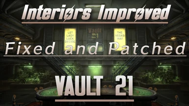 Interiors Improved - Vault 21 (Fixed and Patched)