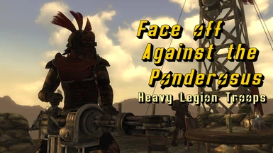 Face off Against the Ponderosus - Heavy Legion Additions and Armor
