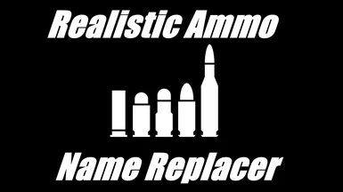 Realistic Ammo Name Replacer - RANR