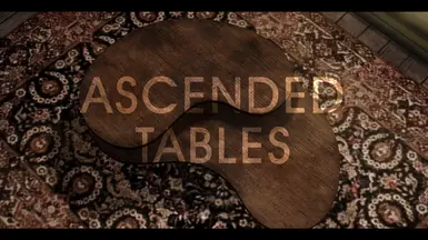 Ascended Tables