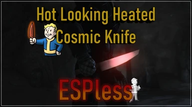 Hot Looking Heated Cosmic Knife - ESPless