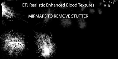 Stutter Fix for ETJ Realistic Enhanced Blood Textures