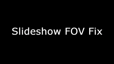 Slideshow FOV Fix - ESPLess