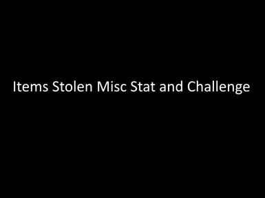 Items Stolen Misc Stat and Challenge