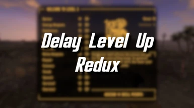 Delay Level Up Redux