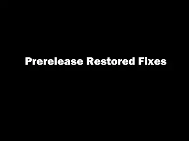 Prerelease Restored Fixes