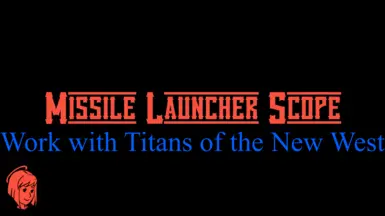 Missile Launcher Scope - Titans of the New West