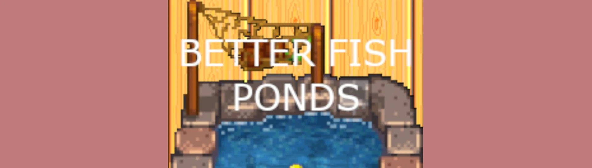 CP) Better Fish Ponds at Stardew Valley Nexus - Mods and community