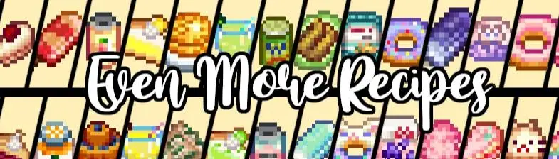 PPJA - Even More Recipes_Another Collection of Recipes at Stardew Valley  Nexus - Mods and community