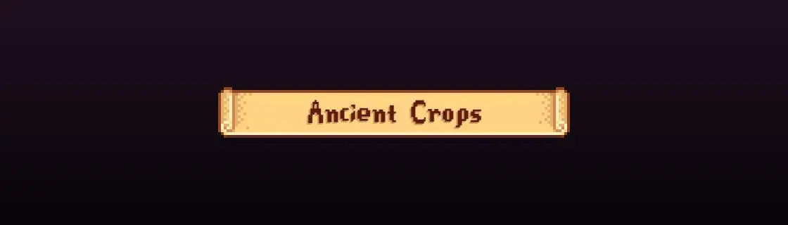 SOJA) Ancient Crops at Stardew Valley Nexus - Mods and community