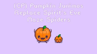 (CP) Pumpkin Junimos Replace Spirit's Eve Maze Spiders