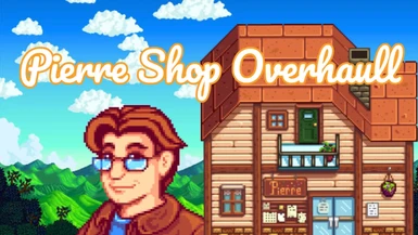 Pierre Shop Overhaul