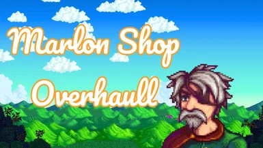 Marlon Shop Overhaul