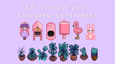 (CP) RoseDryad's Fairydew Craftables (WIP)