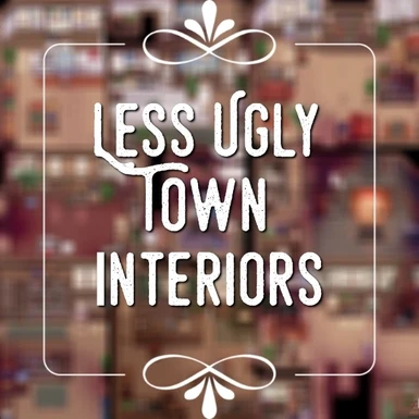 Less Ugly Town Interiors