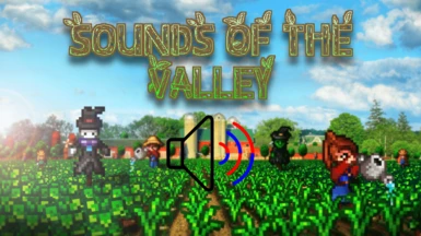 Sounds of the Valley - SFX Replacement - New Sounds and Ambients
