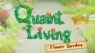 Quaint Living - Flower Garden