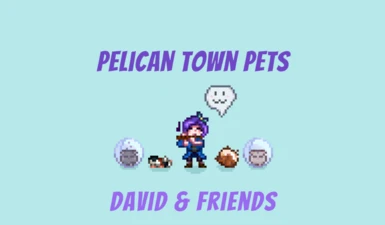Pelican Town Pets - David and Friends (CC)