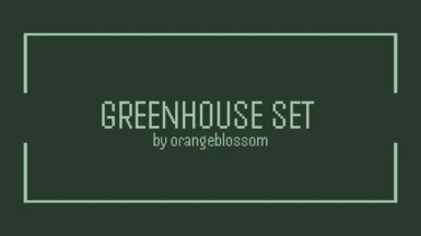(AT) Greenhouse Set