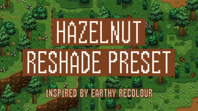 Hazelnut ReShade Preset - Earthy Recolour Inspired