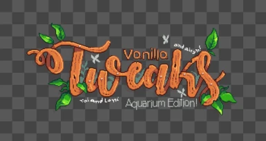 Vanilla Tweaks - Aquarium Edition