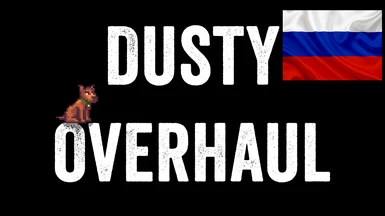 Dusty Overhaul - Russian