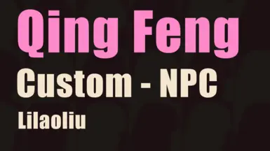 Qingfeng - Custom NPC