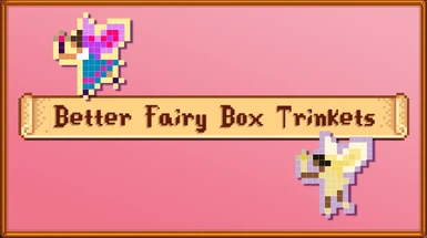 Customizable Trinkets - Better Fairy Box Trinket