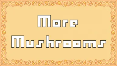 More Mushrooms (1.6)