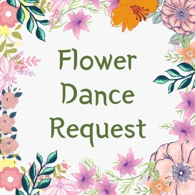 Flower Dance Request