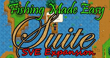 Fishing Made Easy Suite - SVE Expansion (Content Patcher)