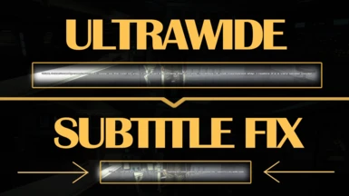 Ultrawide Subtitle Fix (21-9 and 32-9)