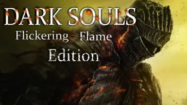 Dark Souls Flickering Flame Edition
