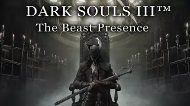 Bloodborne project - The Beast Presence