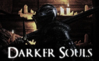 Darker Souls - Dark Souls 3 Overhaul Mod
