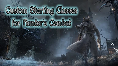 Custom Starting Classes for Hunter's Combat