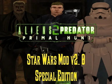 Star Wars Mod v2.0 - Special Edition for Aliens vs Predator 2 Primal Hunt