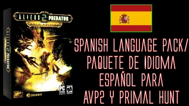 Paquete de Idioma Espanol (Spanish Language Pack) para Aliens vs Predator 2 y Primal Hunt