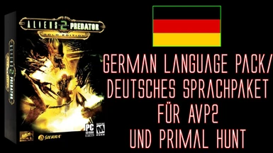 Deutsches Sprachpaket fur Aliens Versus Predator 2 und Primal Hunt
