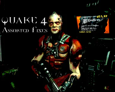 Quake 4 - Assorted Fixes