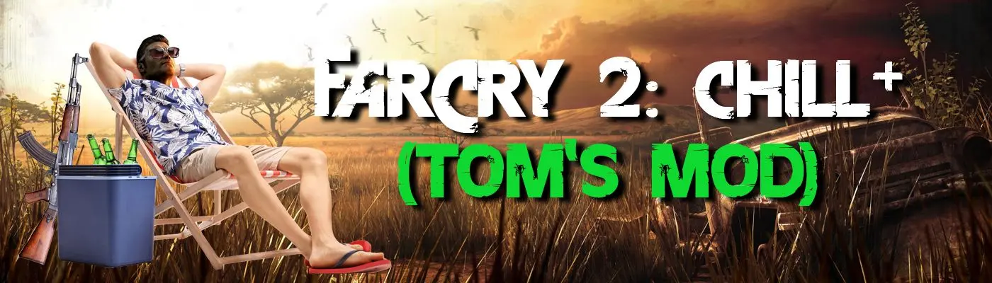 Far Cry 2 - Vanilla Plus (Tom's Mod) at Far Cry 2 Nexus - Mods and Community