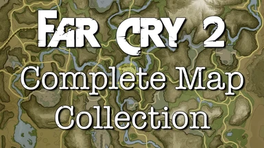 Far Cry 2 - Complete Map Collection