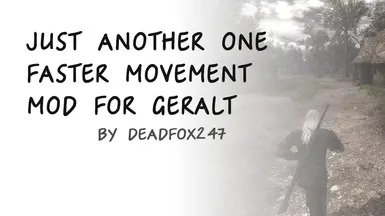 Faster Movement for Geralt at The Witcher Nexus - mods and community