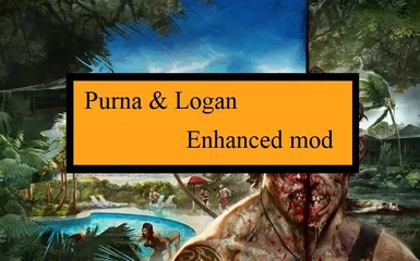 Dead island Definitive Edition Purna and Logan enhanced mod
