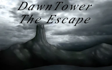 DawnTower - The Escape