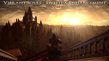 Vibrant Souls - SweetFX Enhancement