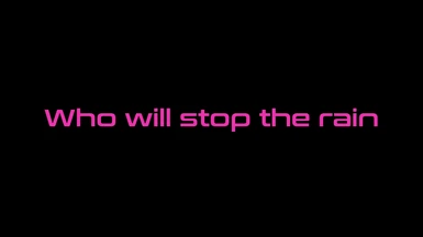Magenta sci-fi text on a black background stating the name of the mod: Who will stop the rain