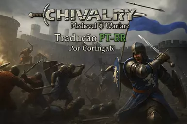 Traducao PT-BR 2025 Chivalry Medieval Warfare DLCs