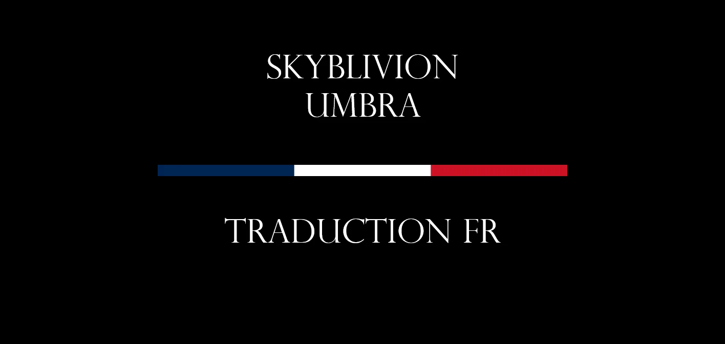 SKYBLIVION - Umbra - FR at Skyrim Special Edition Nexus - Mods and ...